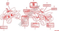 ETIQUETTE DE PRECAUTIONS pour Honda TRX SPORTRAX 250 X de 2011